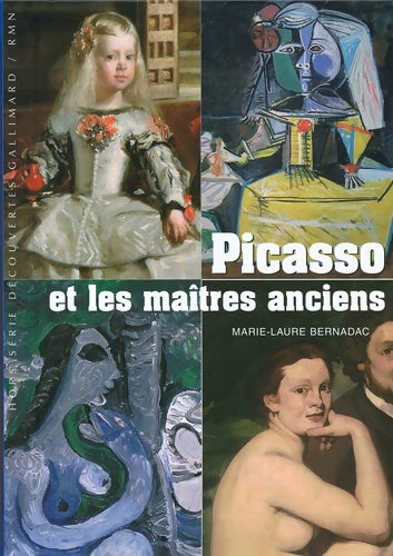 Livrenpoche : Picasso et les maîtres anciens - Marie-Laure Bernadac - Livre