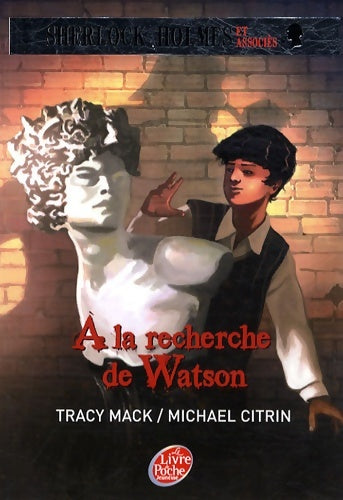 Livrenpoche : Sherlock holmes et associés Tome III - À la recherche de watson - Tracy Mack - Livre