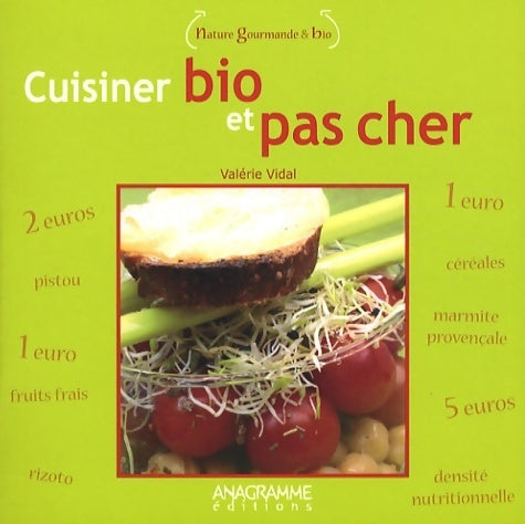Livrenpoche : Cuisiner bio et pas cher - Valérie Vidal - Livre