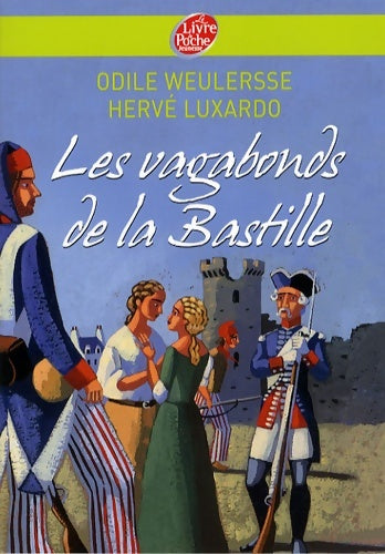 Livrenpoche : Les vagabonds de la Bastille - Odile Weulersse, Hervé Luxardo - Livre