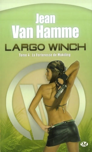 Livrenpoche : Largo winch t. 4 ; la forteresse de makiling - Jean Van Hamme - Livre