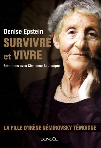Livrenpoche : Survivre et vivre : Entretiens - Denise Epstein - Livre