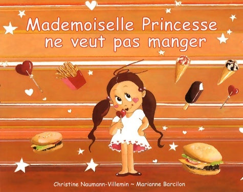 Livrenpoche : Mademoiselle princesse ne veut pas manger - Christine Naumann-Villemin - Livre