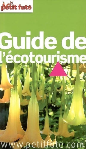 Livrenpoche : Petit futé guide de l'écotourisme - Dominique Auzias - Livre