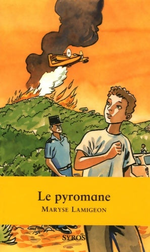 Livrenpoche : Le pyromane - Maryse Lamigeon - Livre