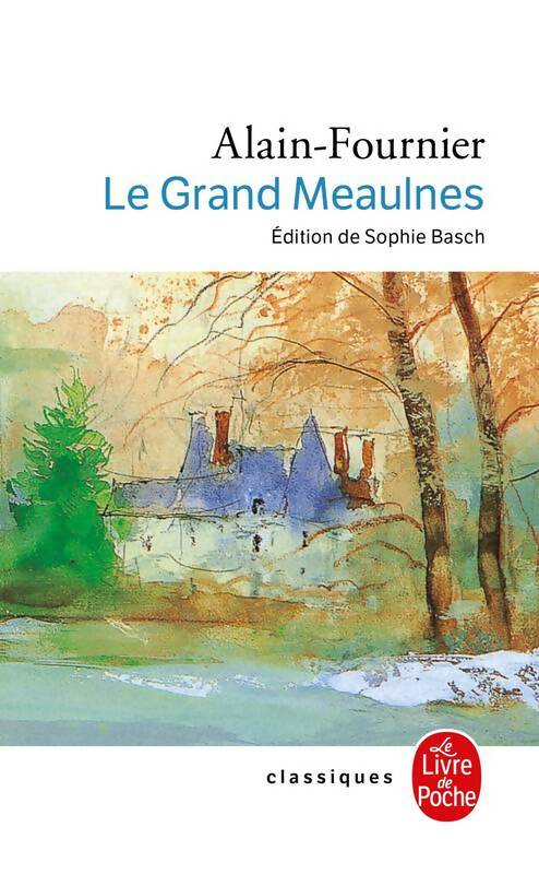 Livrenpoche : Le grand Meaulnes - Alain Fournier - Livre