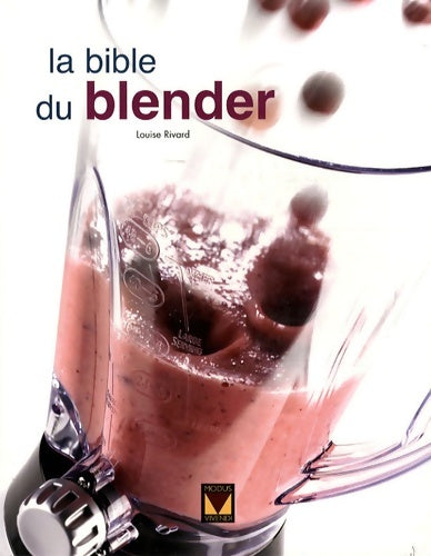 Livrenpoche : Smoothie maker - set de gobelet et couvercle (200 millimètres blanc transparent) - Louise Rivard - Livre