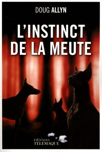 Livrenpoche : L'instinct de la meute - Doug Allyn - Livre