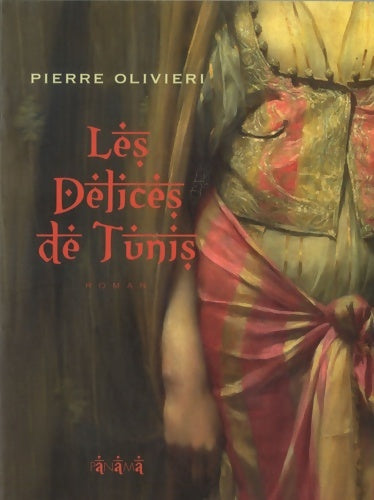 Livrenpoche : Les délices de Tunis - Pierre Olivieri - Livre