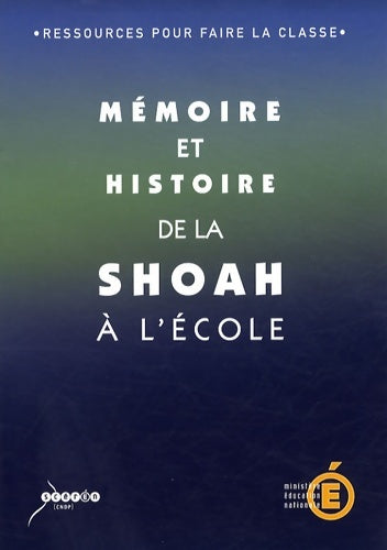 Livrenpoche : Mémoire et histoire de la shoah à l'école - CNDP - Livre