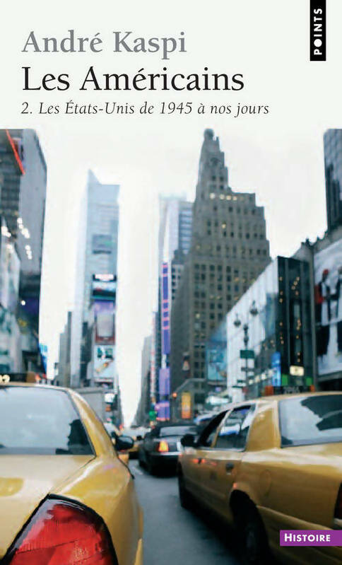 Livrenpoche : Les américains : Tome II les Etats-Unis de 1945 à nos jours - André Kaspi - Livre