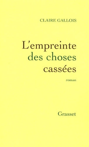 Livrenpoche : L'empreinte des choses cassées - Claire Gallois - Livre