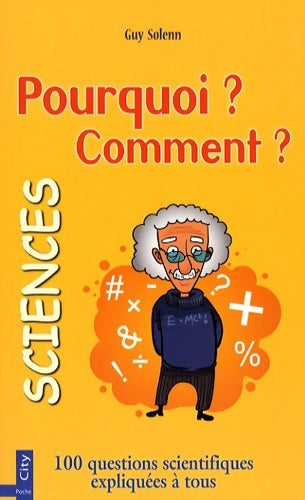 Livrenpoche : Pourquoi ? Comment ? Sciences - SOLENN-G - Livre