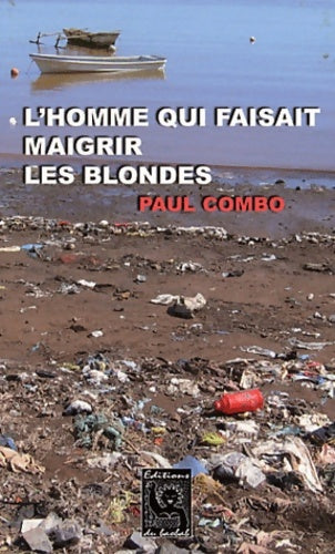 Livrenpoche : L'homme qui faisait maigrir les blondes - Paul Combo - Livre