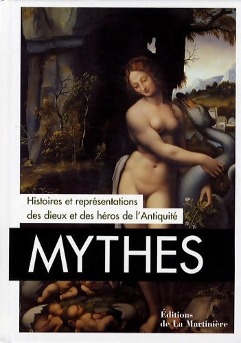 Livrenpoche : Mythes : Histoires et représentations des dieux et des héros de l'Antiquité - Lucia Impelluso - Livre