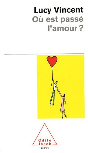 Livrenpoche : Où est passé l'amour ? - Lucy Vincent - Livre