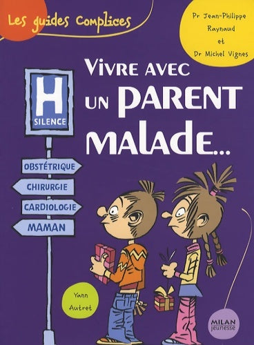 Livrenpoche : Vivre avec un parent malade - Jean-Philippe Raynaud - Livre