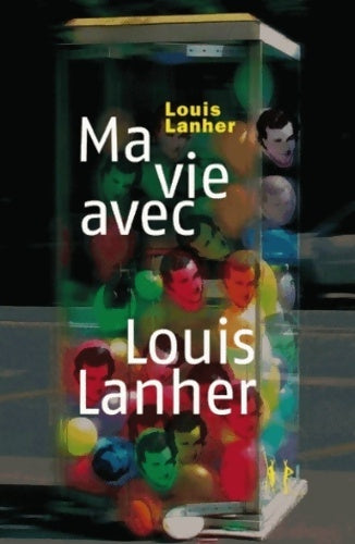 Livrenpoche : Ma vie avec Louis lanher - Louis Lanher - Livre