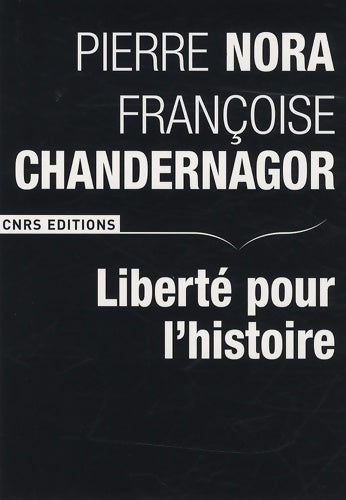 Livrenpoche : Liberté pour l'histoire - Pierre Nora - Livre