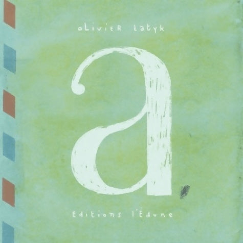 Livrenpoche : A - Olivier Latyk - Livre