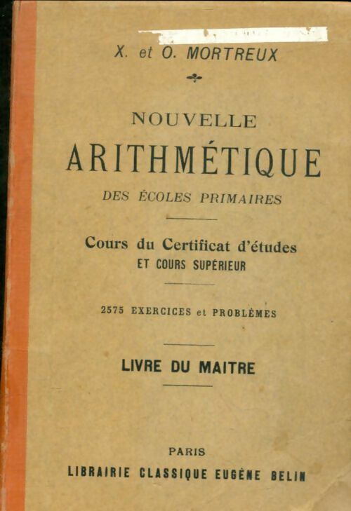 Livrenpoche : Nouvelle arithmétique des écoles primaires : Livre du maître - X Mortreux - Livre