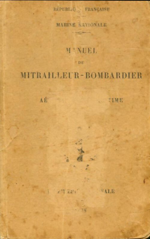 Livrenpoche : Manuel du mitrailleur-bombardier - Collectif - Livre