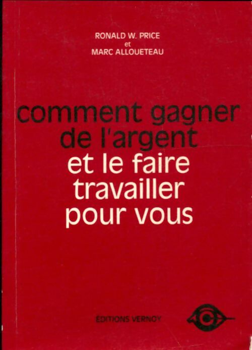 Livrenpoche : Comment gagner de l'argent et le faire travailler pour vous - Marc Alloueteau - Livre