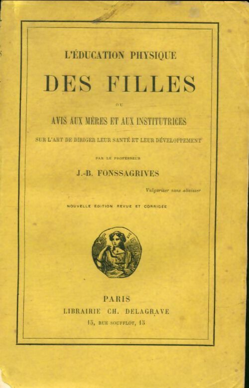 Livrenpoche : L'éducation physique des filles - J.B Fonssagrives - Livre