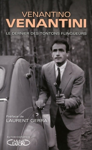 Livrenpoche : Le dernier des tontons flingueurs - Venantino Venantini - Livre