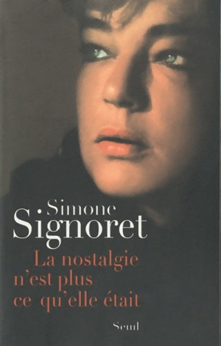 Livrenpoche : La nostalgie n'est plus ce qu'elle était - Simone Signoret - Livre