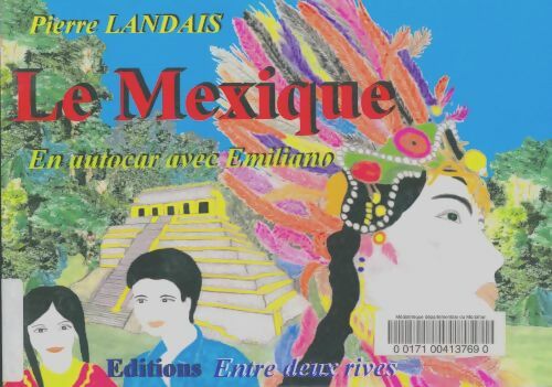 Livrenpoche : Le Mexique : En autocar avec Emiliano - Pierre Landais - Livre