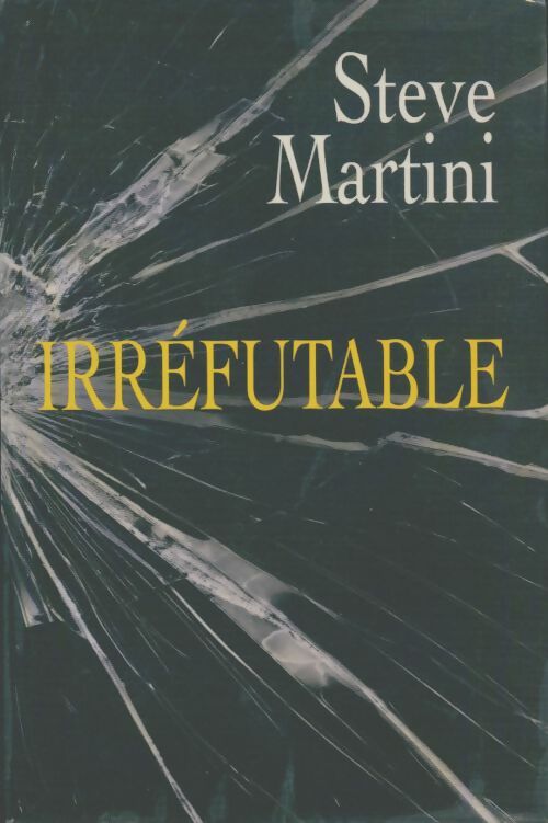 Livrenpoche : Irréfutable - Steve Martini - Livre
