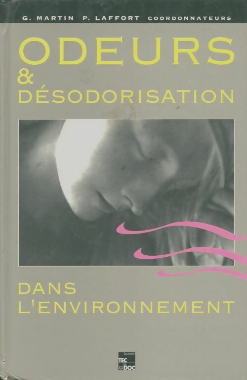 Livrenpoche : Odeurs et désodorisation dans l'environnement - Guy Martin - Livre