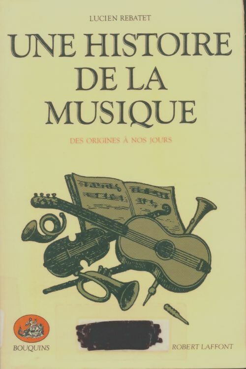 Livrenpoche : Une histoire de la musique - Lucien Rebatet - Livre