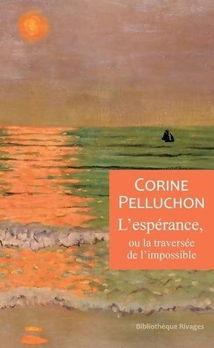 Livrenpoche : L'espérance ou la traversée de l'impossible - Corine Pelluchon - Livre