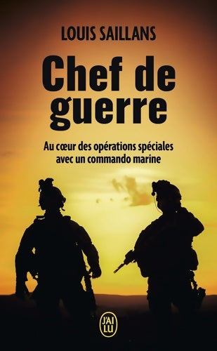 Livrenpoche : Chef de guerre : Au coeur des opérations spéciales avec un commando marine - Louis Saillans - Livre