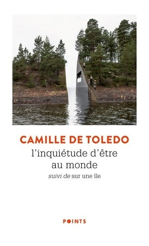 Livrenpoche : L'Inquiétude d'être au monde / Sur une île - Camille De Toledo - Livre
