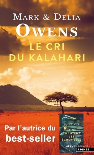 Livrenpoche : Le Cri du Kalahari : Sur les dernières terres inviolées d'Afrique - Delia Owens - Livre