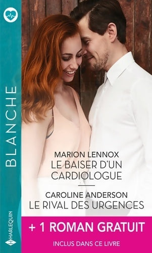 Livrenpoche : Le baiser d'un cardiologue - Le rival des urgences - Leur amour impossible - Marion Lennox - Livre