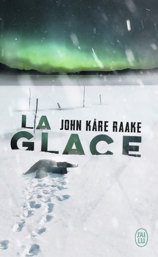 Livrenpoche : La glace - John Kare Raake - Livre