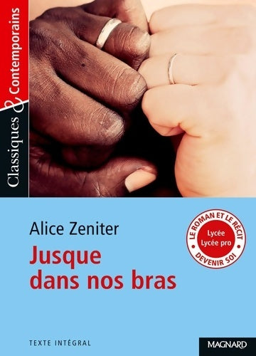 Livrenpoche : Jusque dans nos bras - Classiques et Contemporains - Alice Zeniter - Livre