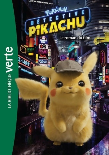Livrenpoche : Pokémon : Détective Pikachu - Le roman du film - Pokémon - Livre