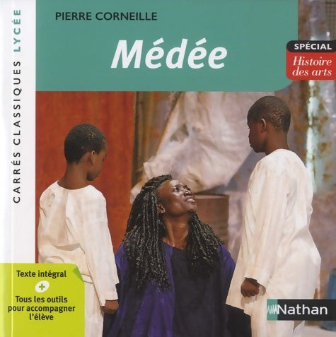 Livrenpoche : Médée - Corneille - Edition pédagogique Lycée - Carrés classiques Nathan - Pierre Corneille - Livre