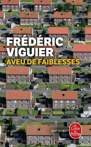 Livrenpoche : Aveu de faiblesses - Fréderic Viguier - Livre