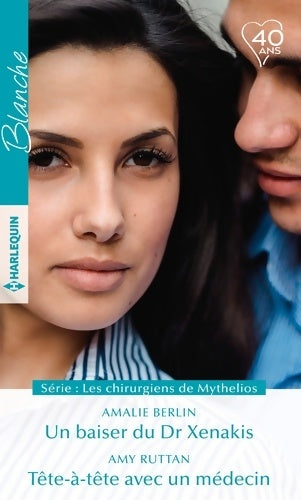 Livrenpoche : Un baiser du Dr Xenakis - Tête-à-tête avec un médecin - Amalie Berlin - Livre