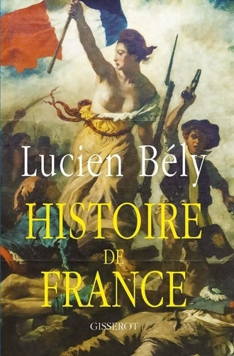 Livrenpoche : Histoire de France - Lucien Bély - Livre