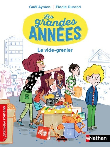 Livrenpoche : Les grandes années le vide-grenier - Roman Vie quotidienne - De 7 à 11 ans - Gael Aymon - Livre