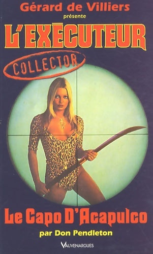 Livrenpoche : L'Executeur collector 26 : Le capo d'Acapulco - Don Pendleton - Livre