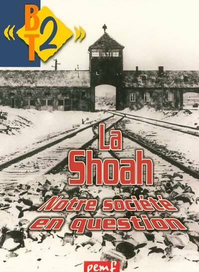 Livrenpoche : BT2 n°82 : La Shoah, notre société en question - Claude Dumond - Livre