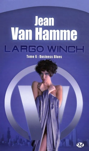 Livrenpoche : Largo Winch Tome VI : business blues - Jean Van Hamme - Livre